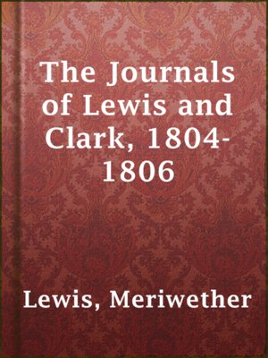 cover image of The Journals of Lewis and Clark, 1804-1806